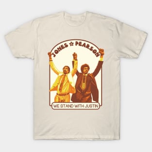 Jones & Pearson - We Stand With Justin T-Shirt